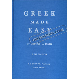 Greek Made Easy Third Edition by George C. Divry 