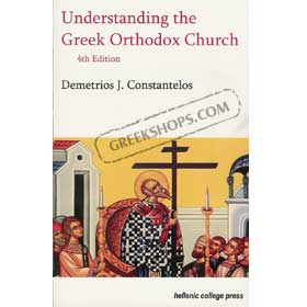Understanding the Greek Orthodox Church 4th Edition