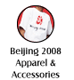Beijing 2008 Apparel & Accessories