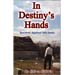 In Destiny's Hands, Survival Against the Odds, by Spiros Sideris (In English)